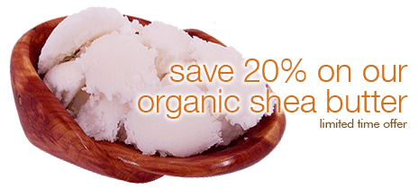Save 20% On Organic Shea Butter
