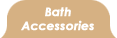 Bath Accessories