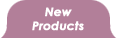 New Products