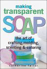 Making Transparent Soap Book by Catherine Failor