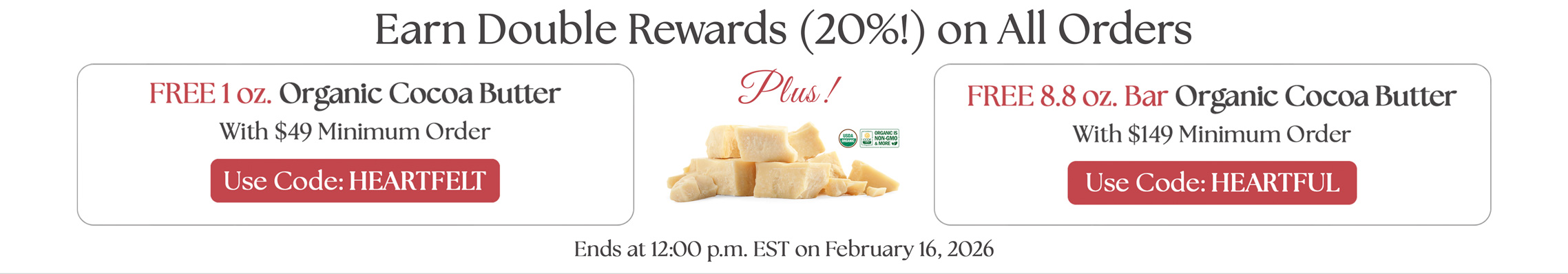 Double Rewards and Organic Cocoa Butter Offer