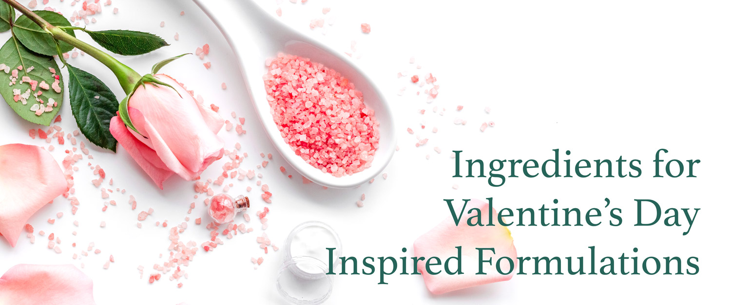 Valentine's Day Themed Personal Care Ingredients