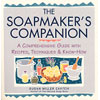 Soapmaker's Companion Book by Susan Miller Cavitch