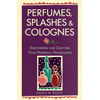 Perfumes, Splashes and Colognes Book by Nancy M. Booth