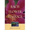 Bach Flower Massage Book by Danielle Lo Rito