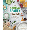 The Natural Beauty Solution by Mary Helen Leonard