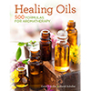 Healing Oils Book by Carol & David Schiller